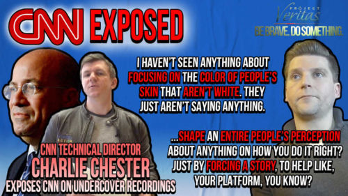 Quotes from Project Veritas's undercover video of CNN staffer Charlie  Chester - footage taken during Tinder "dates" with a PV reporter.
